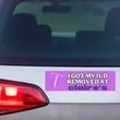 I got my IUD removed at Claire''s Bumper Sticker or Magnet | Funny Sticker | 8.5" x 2.5" Premium Weather-proof Vinyl